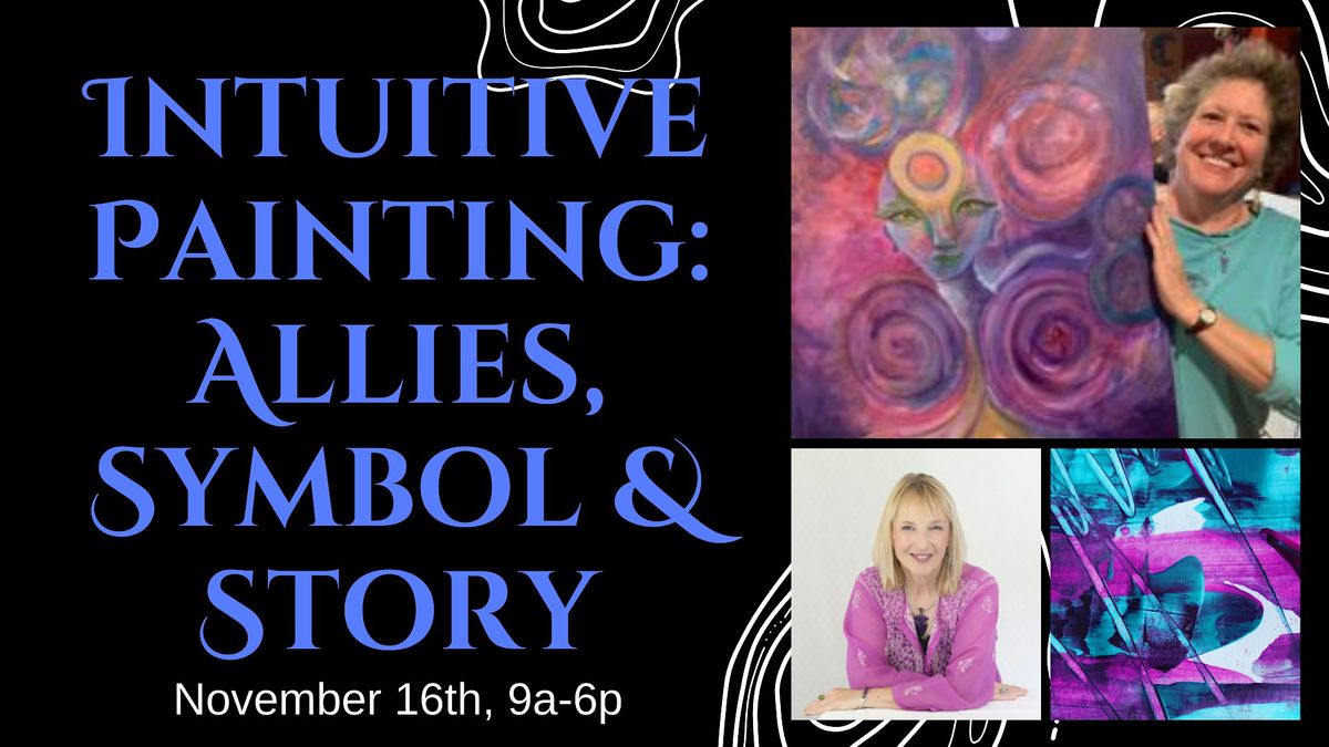 Intuitive Painting: Allies, Symbol & Story- with Katherine Skaggs!