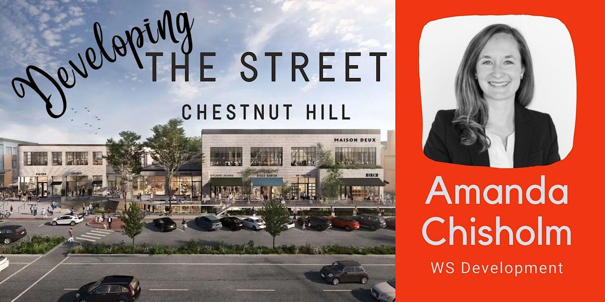 Developing The Street in Chestnut Hill: WS Development