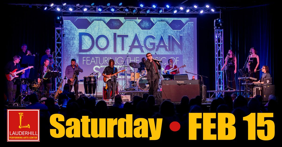 DO IT AGAIN (featuring the music of Steely Dan) LIVE! @ Lauderhill Performing Arts Center