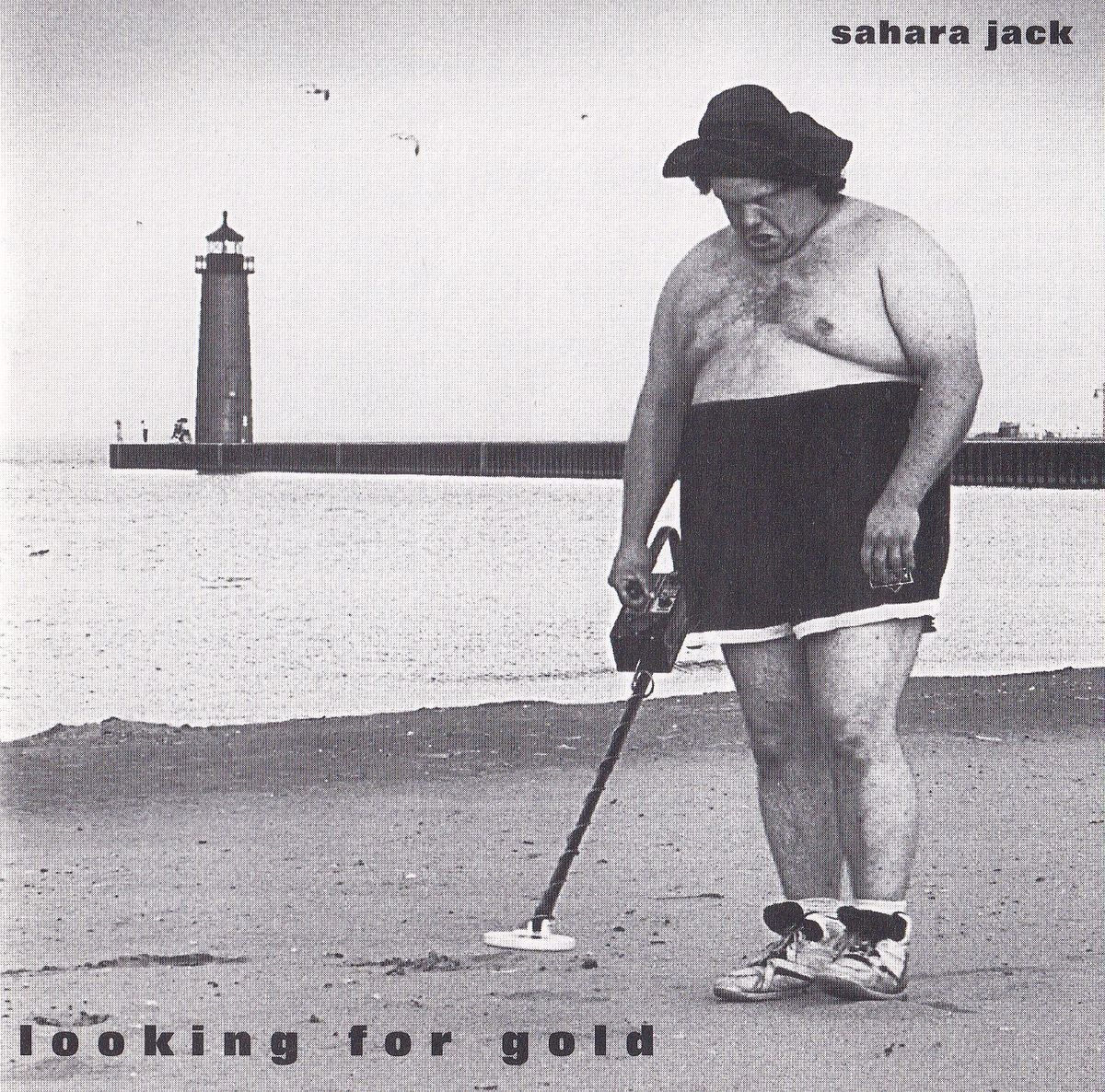Sahara Jack - Looking For Gold 30th Anniversary Reunion