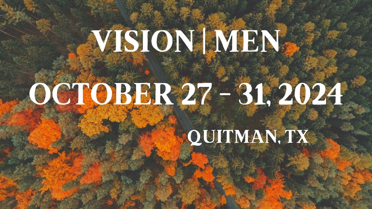 Vision | Men - TX, October27 - 31, 2024