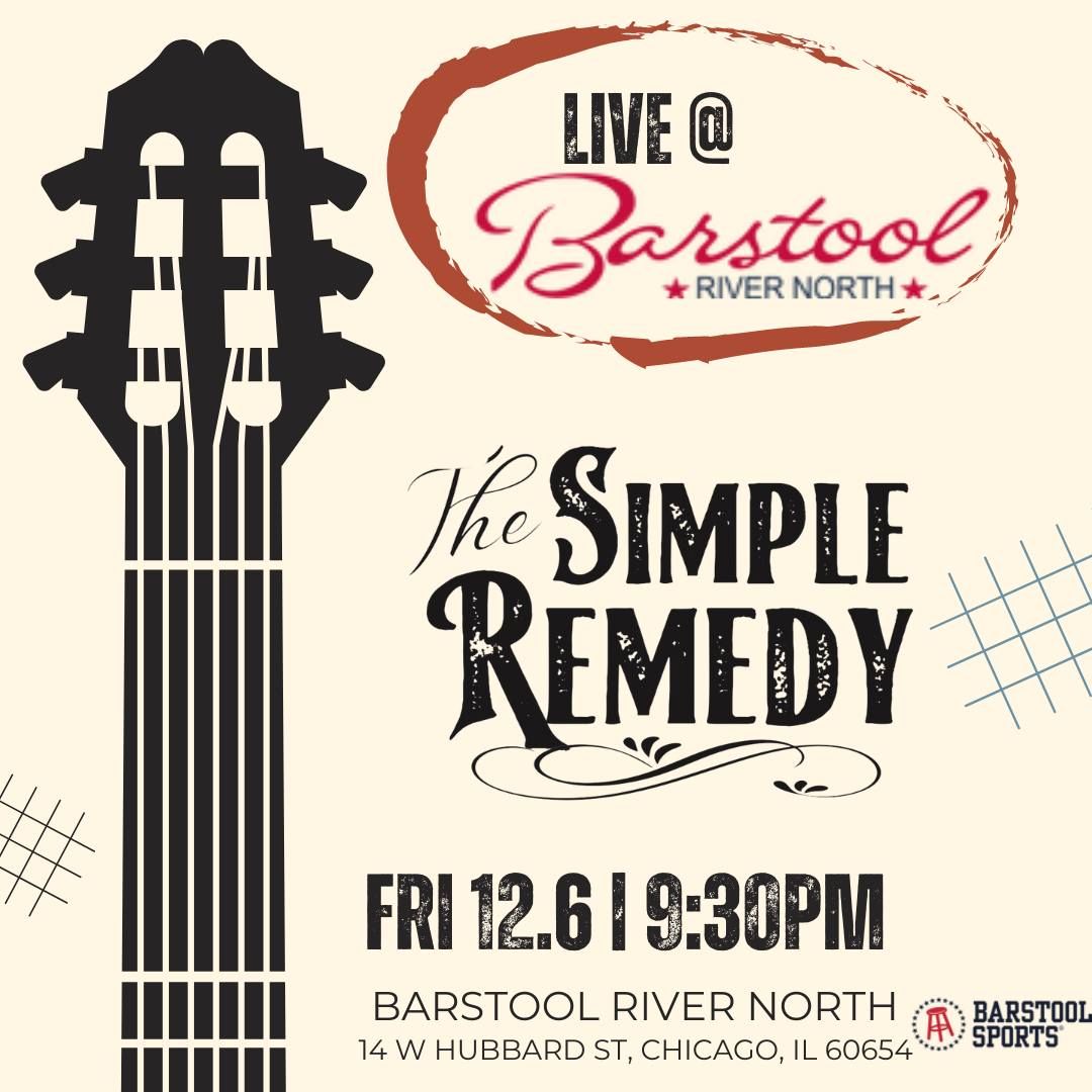 The Simple Remedy at Barstool River North