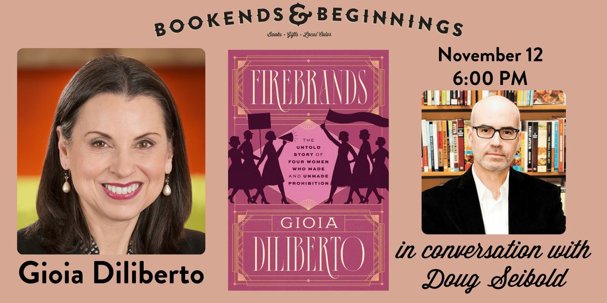 Gioia Diliberto in conversation with Doug Seibold: Firebrands