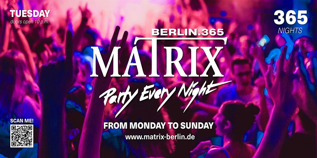 Matrix Club Berlin "Tuesday" 30.07.2024
