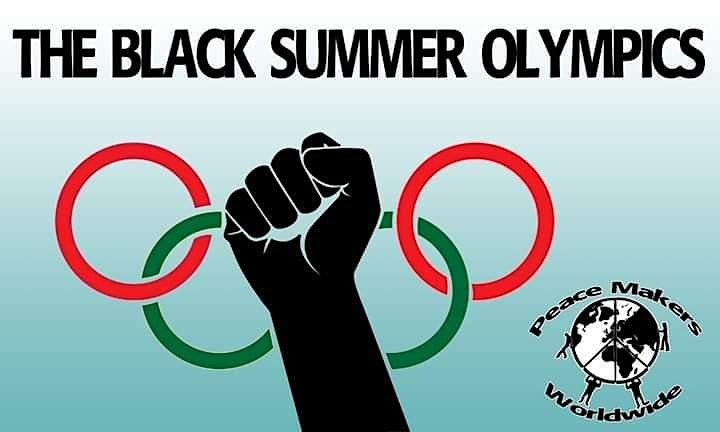 THE 7TH ANNUAL BLACK SUMMER OLYMPICS