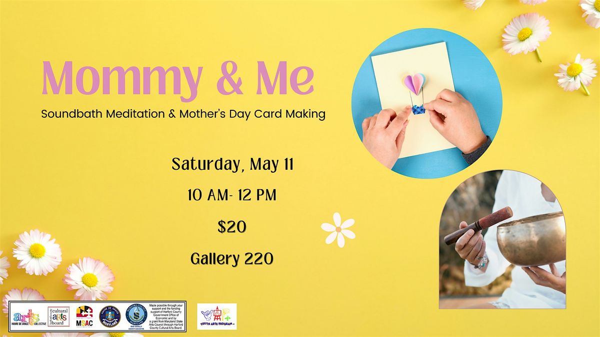 Mommy & Me Soundbath Meditation  and Mother's Day Cardmaking
