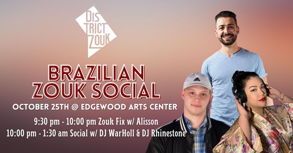 Brazilian Zouk Social w\/ Alisson, DJ Warholl & DJ Rhinestone