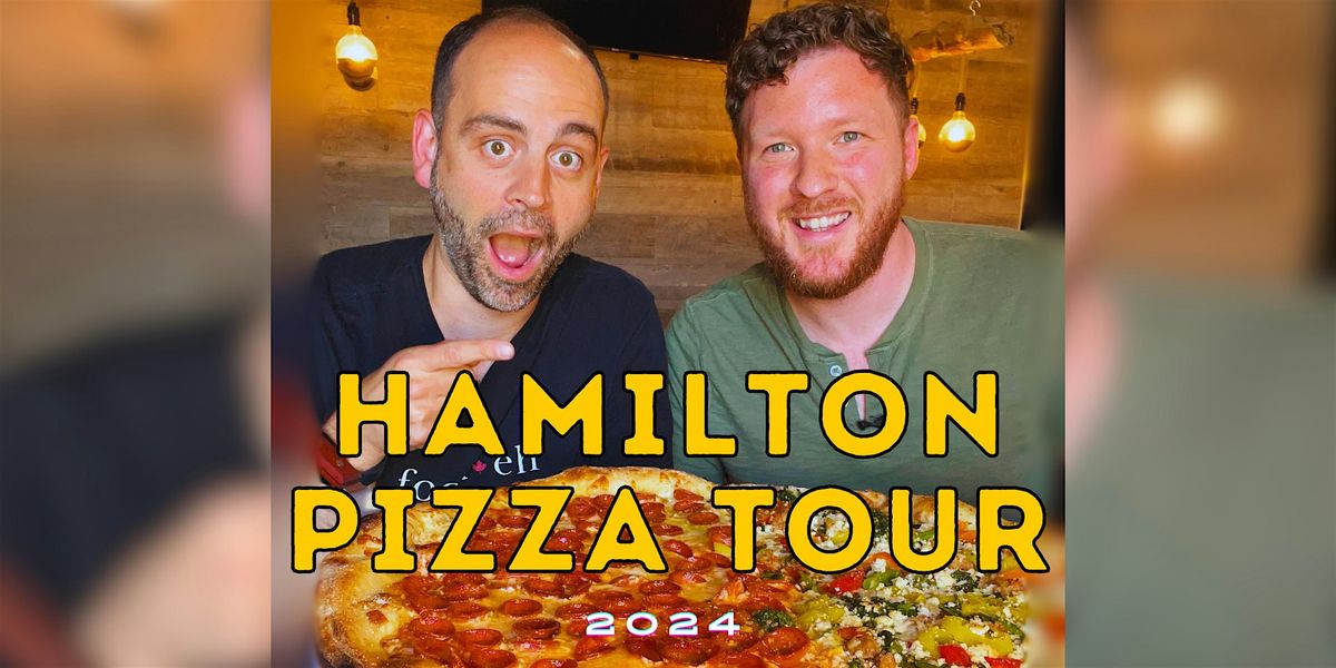 Hamilton Pizza Tour 2