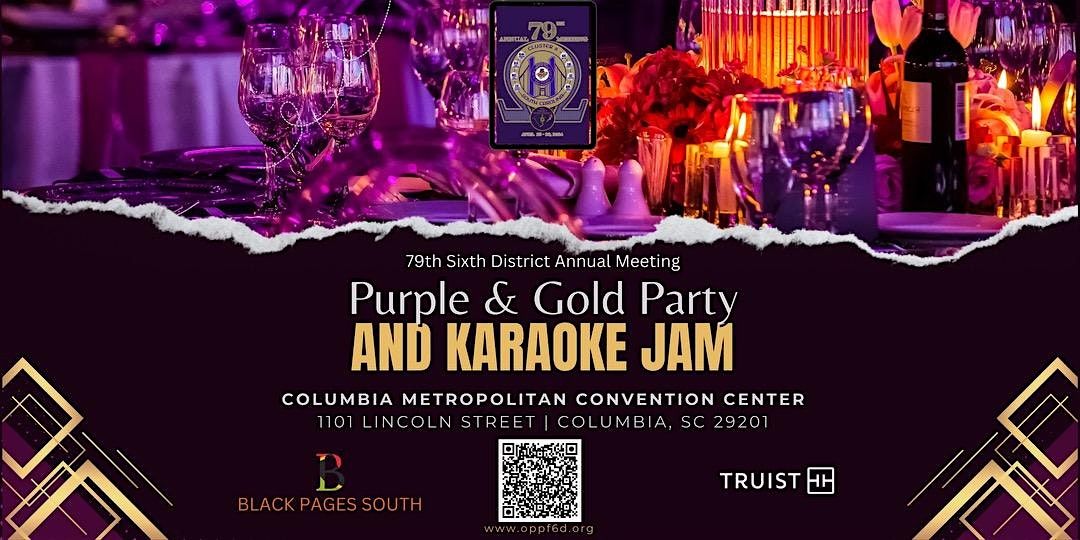 Purple and Gold Party (Karaoke Edition) - 79th 6th District Annual Meeting