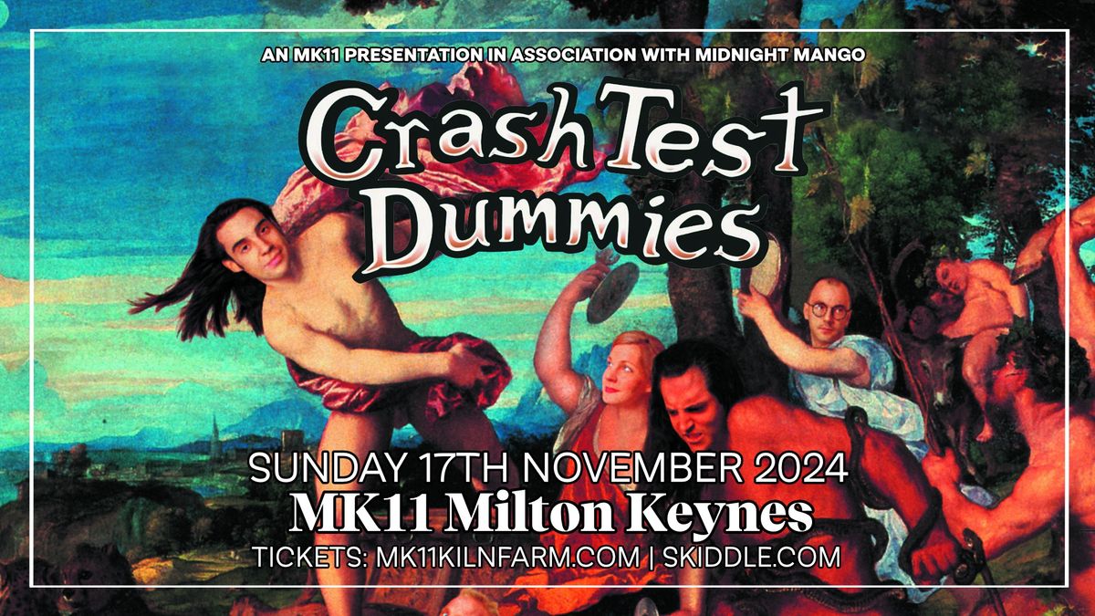 Crash Test Dummies 30th Anniversary Tour \/ MK11 Milton Keynes