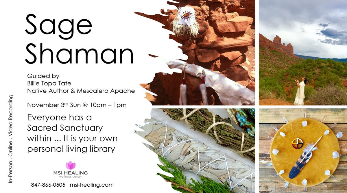 Sage Shaman - Advanced Training Guided by Billie Topa Tate, Native Author & Teacher 