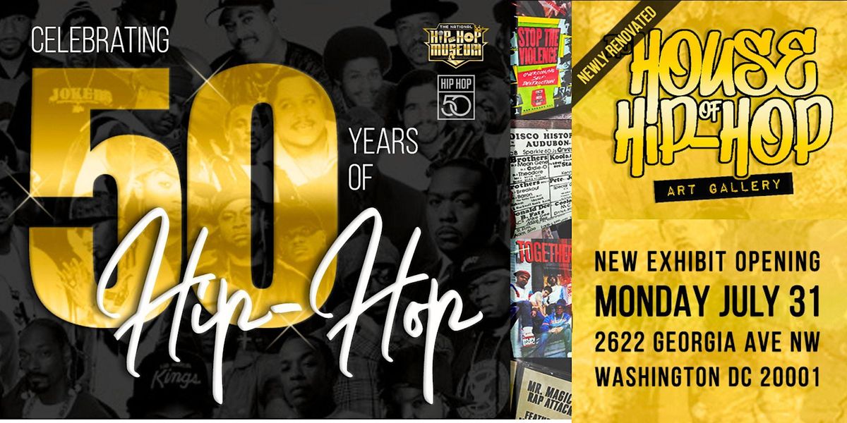 The House of Hip-Hop EXHIBIT: 50 Years of Hip-Hop