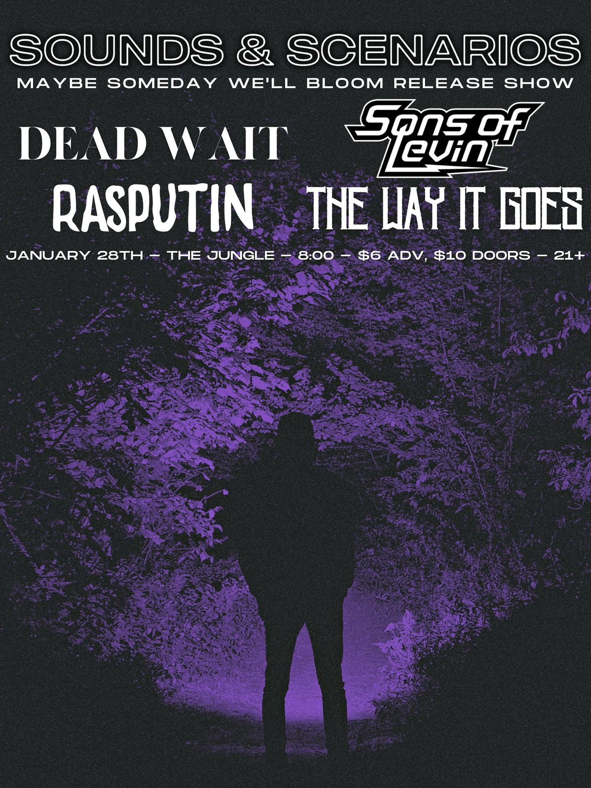 Sounds and Scenarios, Dead Wait, Sons of Levin, Rasputin, The Way it Goes