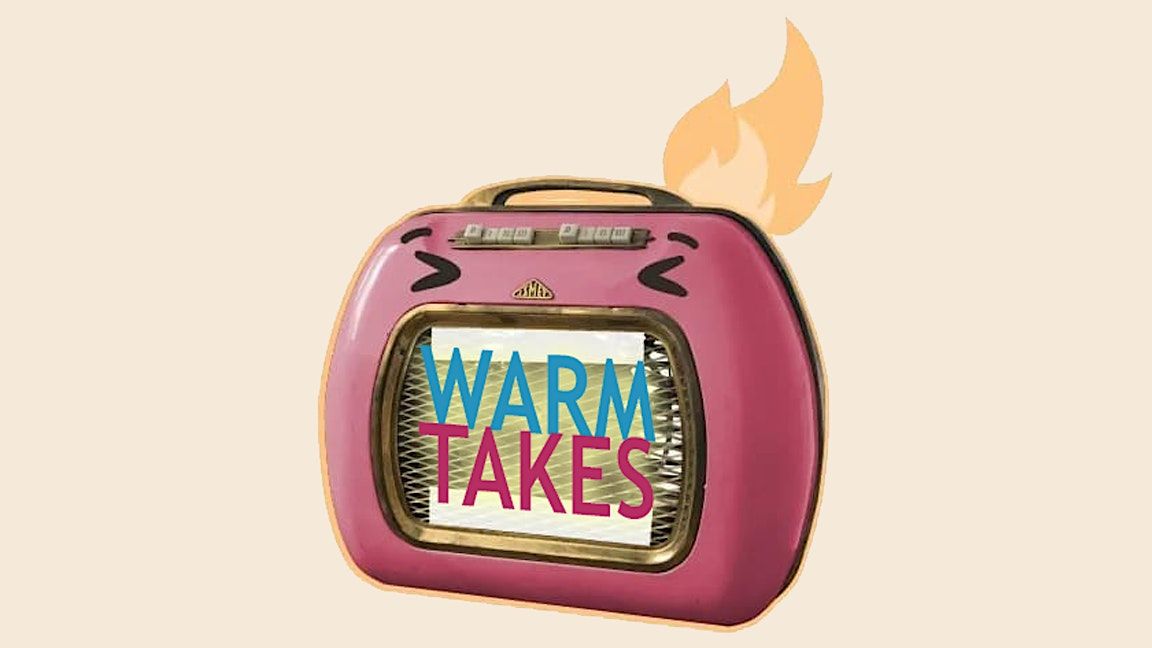 Warm Takes - An Improvised Stand-Up Show