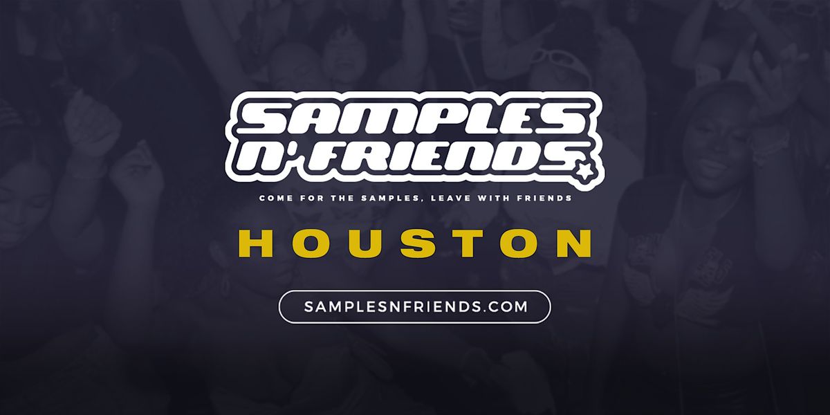 Samples n' Friends: Houston