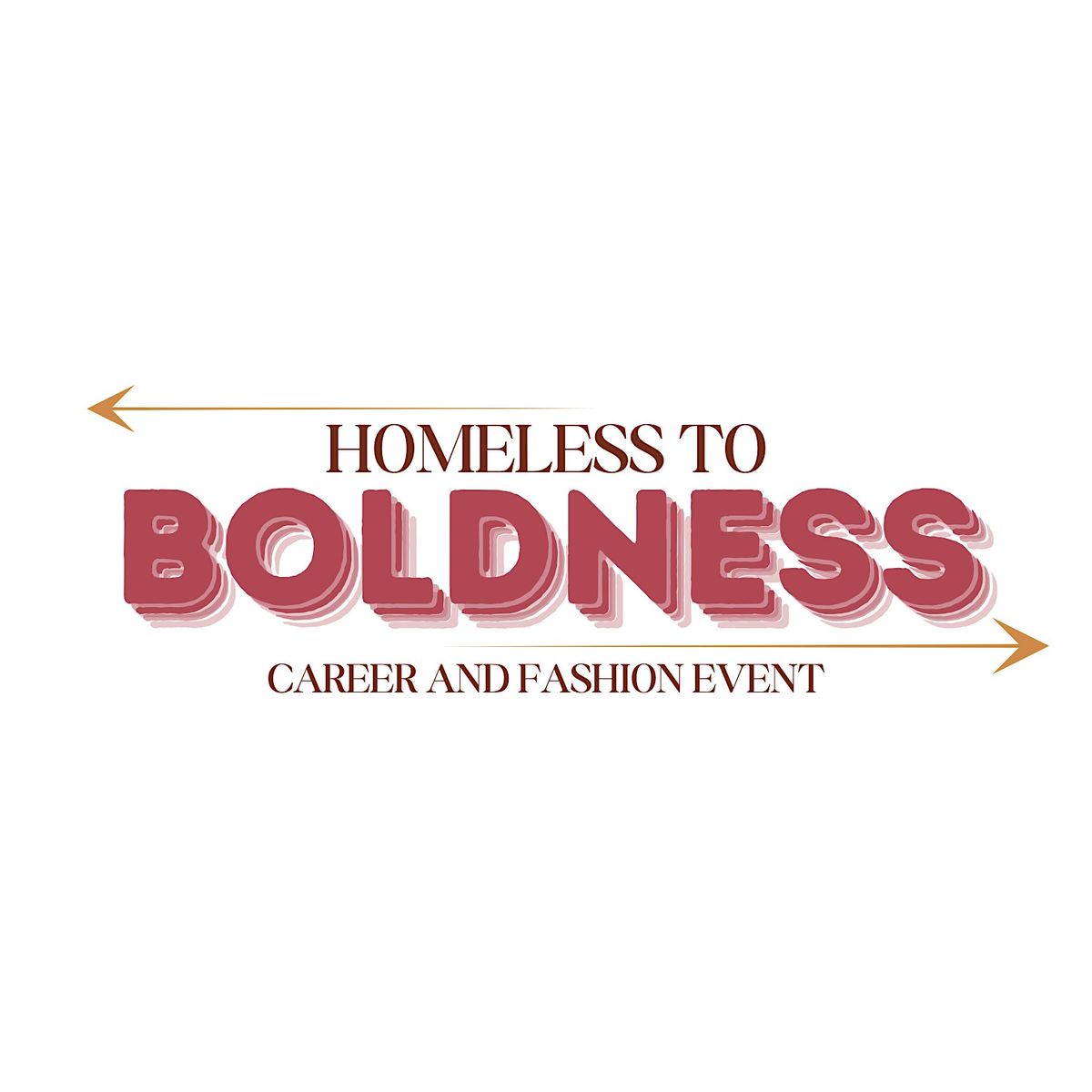 Homeless to Boldness