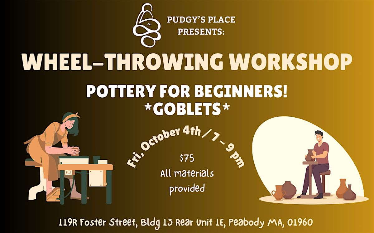 Pottery Workshop - Wheel Throwing Goblets! (10\/4 ; 7-9pm)