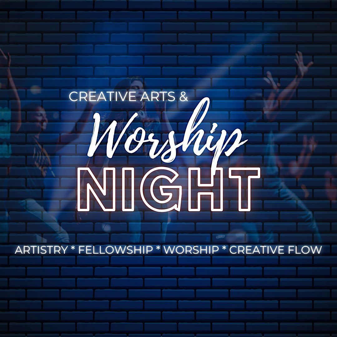 Creative Arts & Worship Night