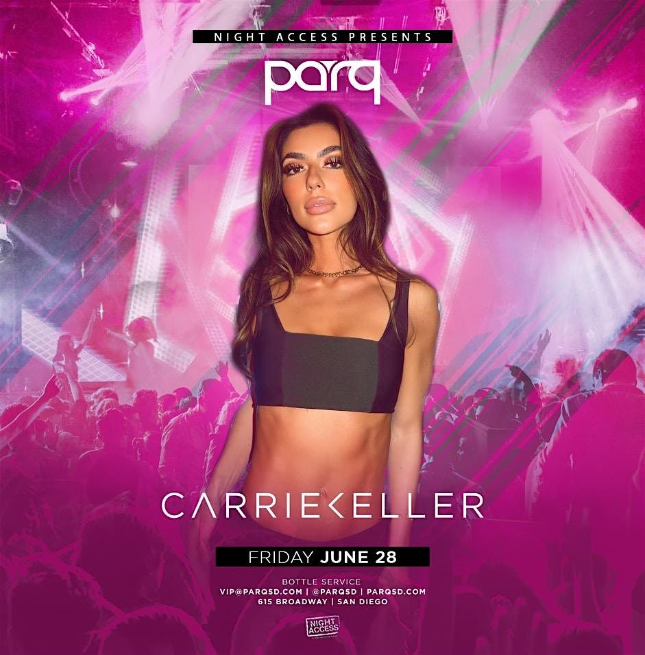 Night Access Presents Carrie Keller @ Parq \u2022 Friday, June 28th