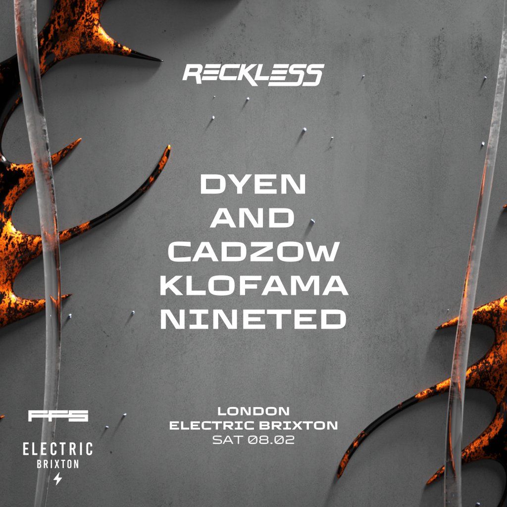 DYEN presents RECKLESS LDN