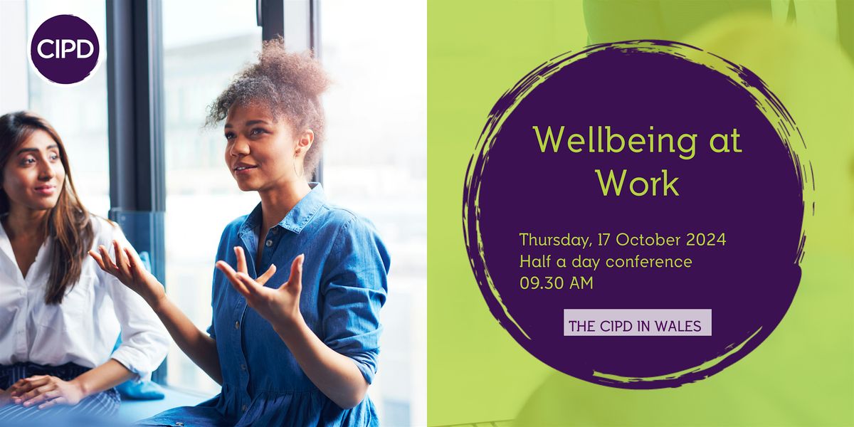 Wellbeing at work - The CIPD in Wales half-day conference