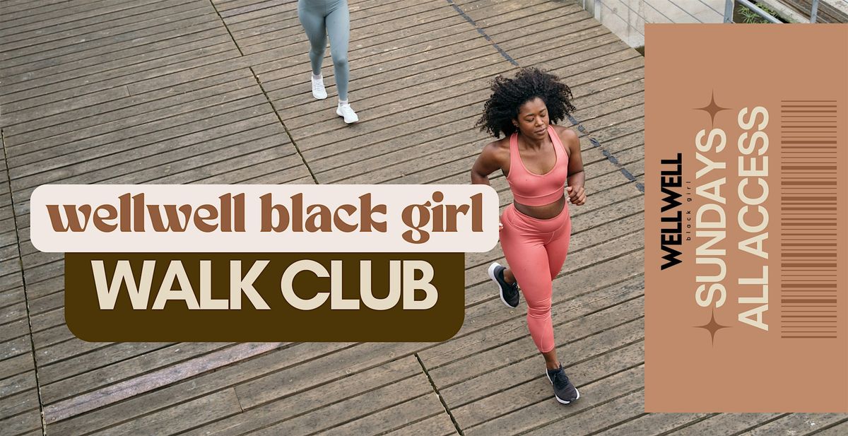 WellWell Black Girl Walk Club