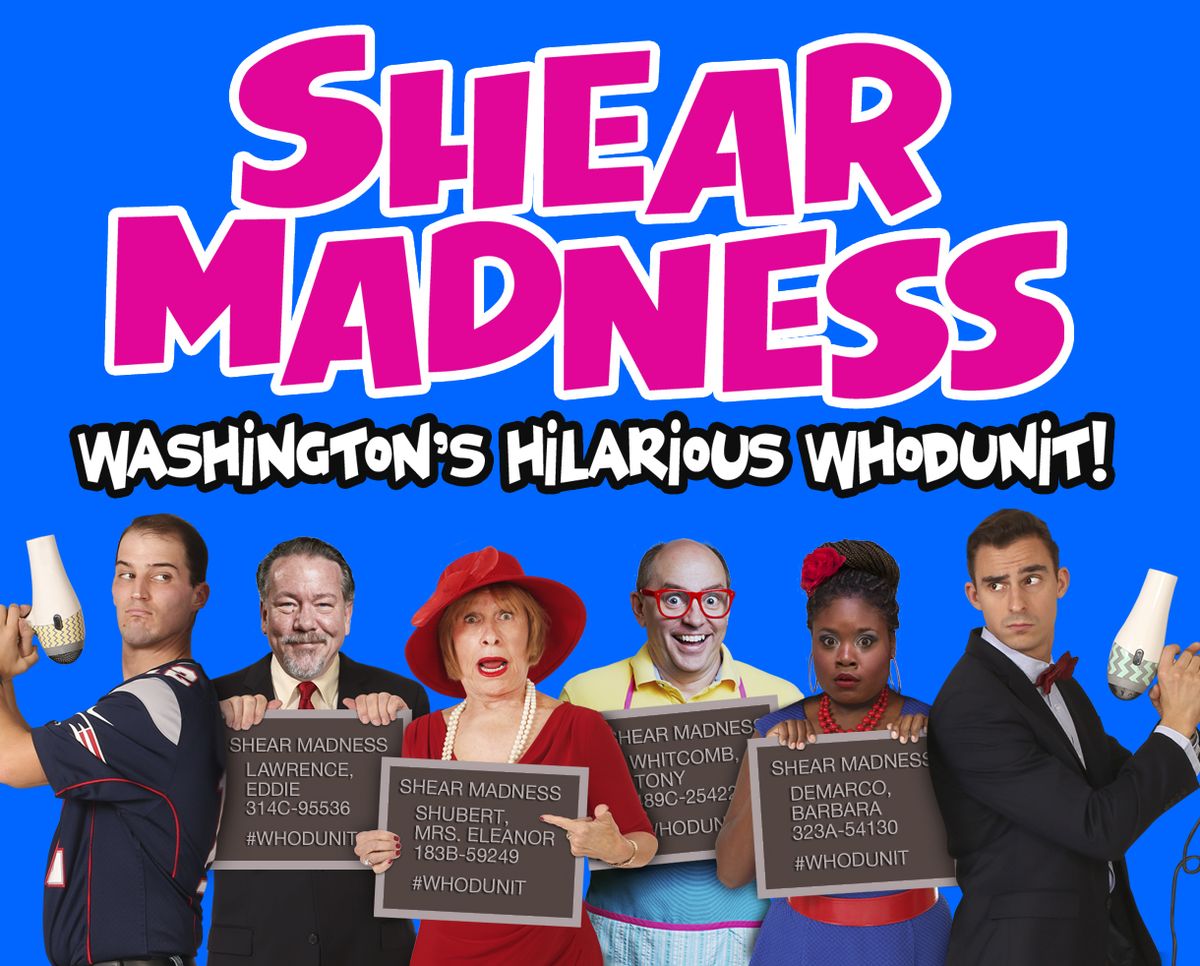 Shear Madness - Washington DC