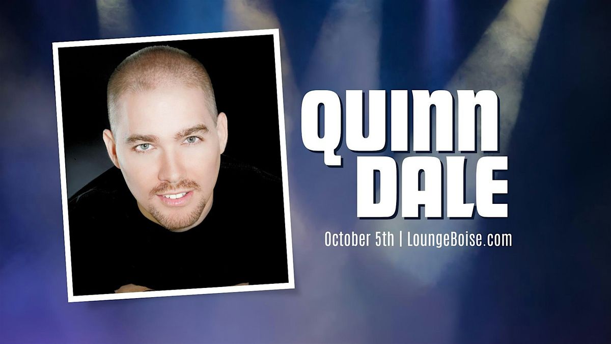 Comedian: Quinn Dale