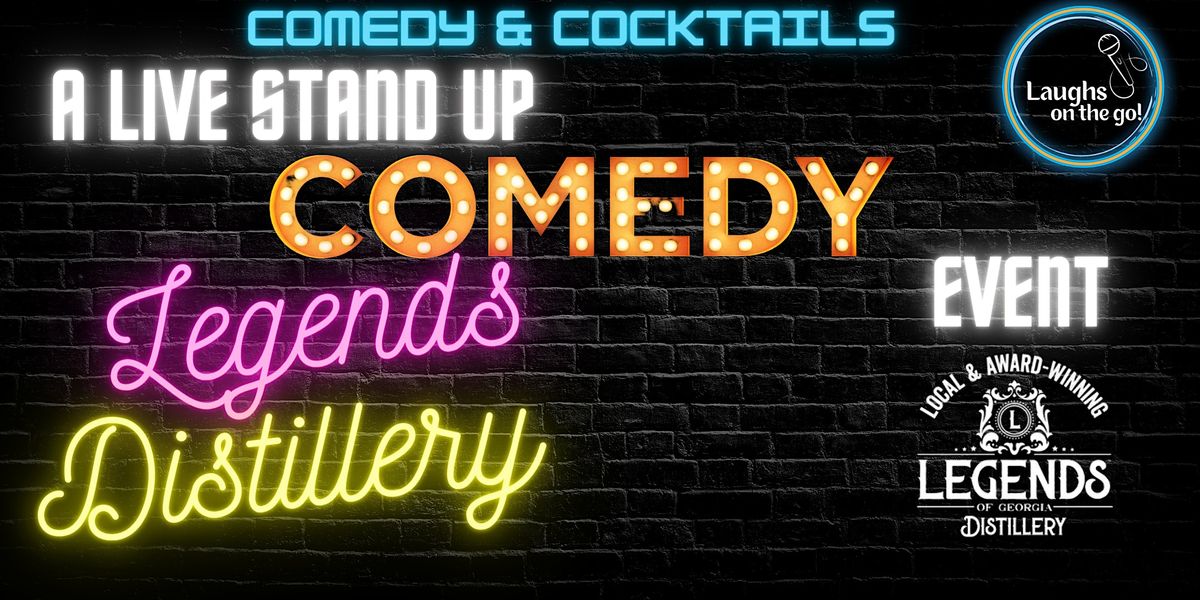 Comedy and Cocktails at Legends Distillery, A Live Stand Up Comedy Event