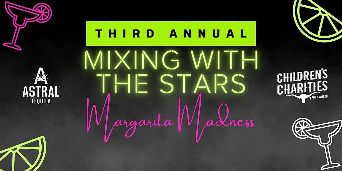 Mixing with the Stars Margarita Madness