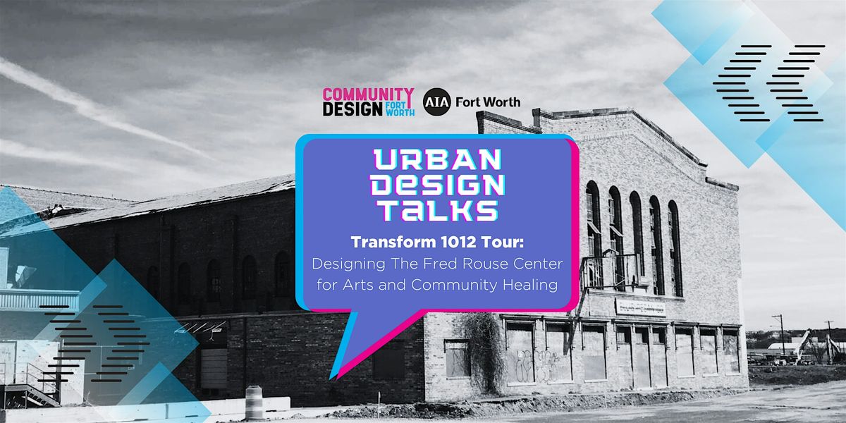 Urban Design Talk: Transform 1012 Tour