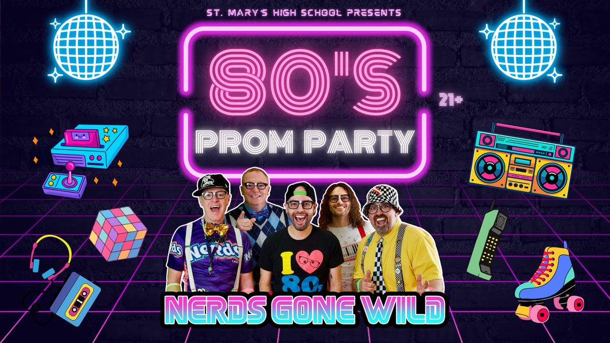 80's Prom Party w\/ Nerds Gone Wild