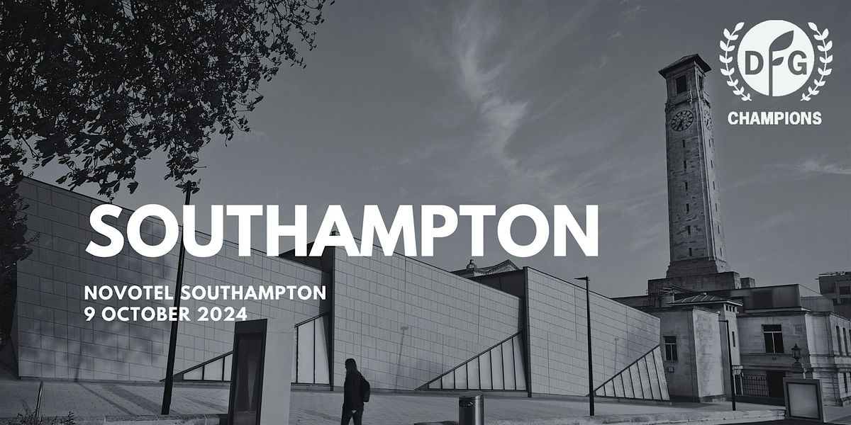 DFG Champions Roadshow 2024: Southampton