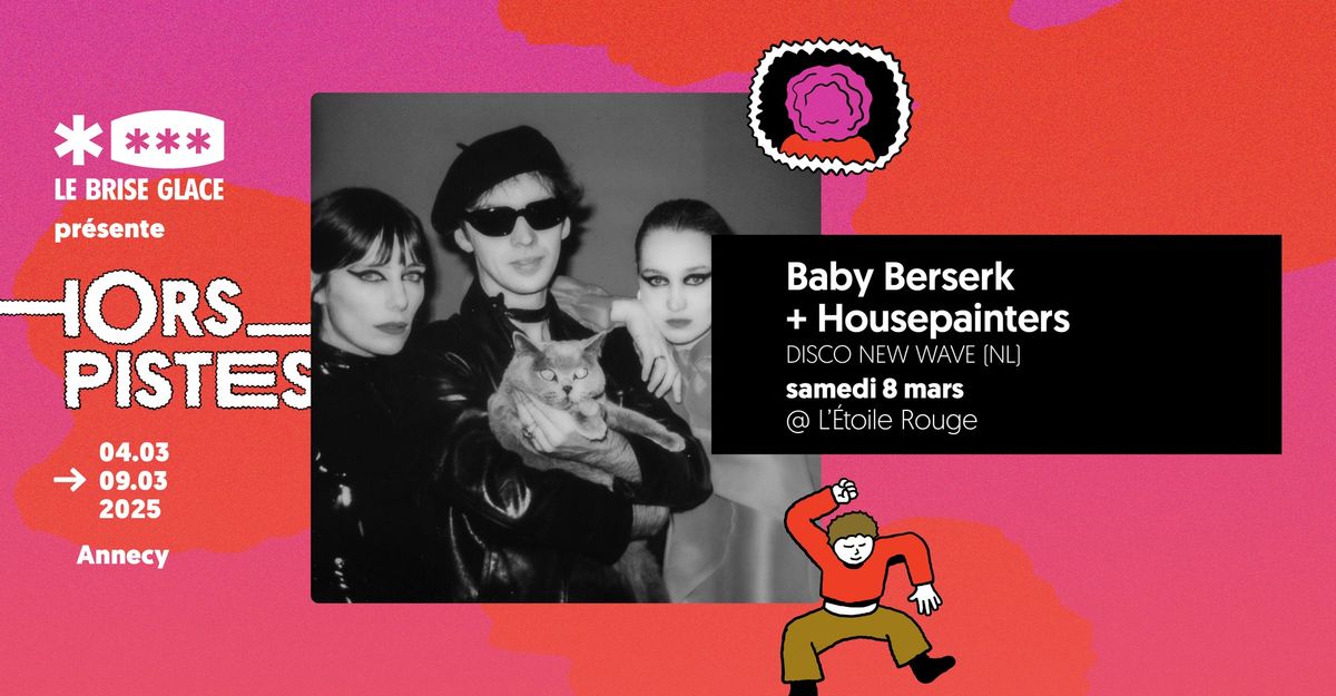 Baby Berserk + Housepainters \u00e0 l'\u00c9toile Rouge \u2022 Festival Hors Pistes