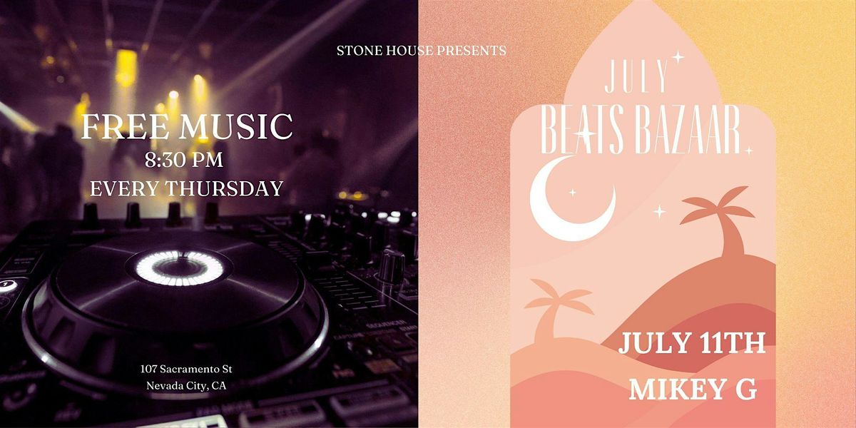 Beats Bazaar at Stone House  Every Thursday No Cover