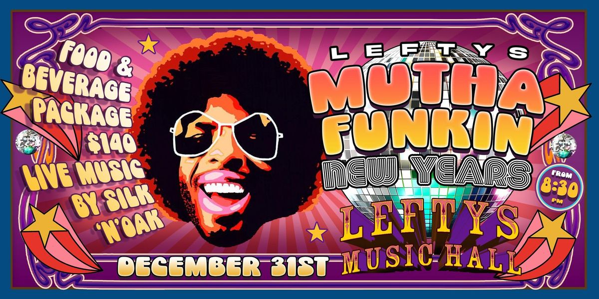 Lefty's Mutha Funkin New Year's | Lefty's Music Hall