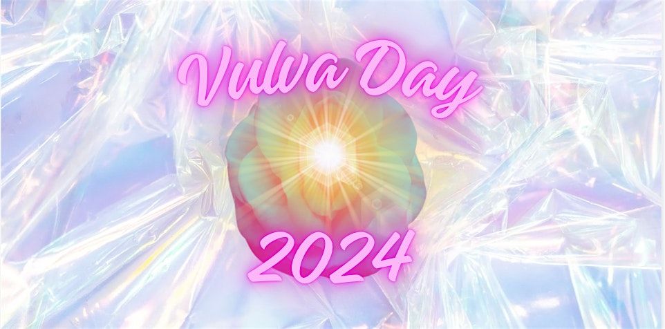 Vulva Day 2024 \/\/ Yoni Blessing \/\/ Pussy Empowerment