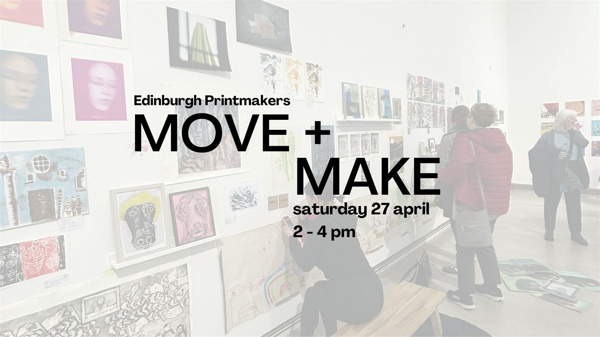 Move + Make @ Printmakers Gallery