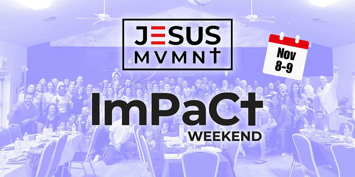 Impact Weekend