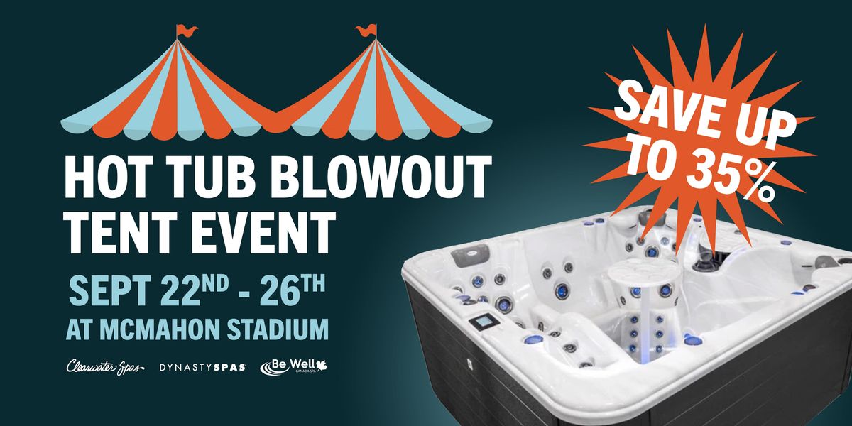 Hot Tub Blowout Event, 1817 Crowchild Trail NW, Calgary, 26 September 2022