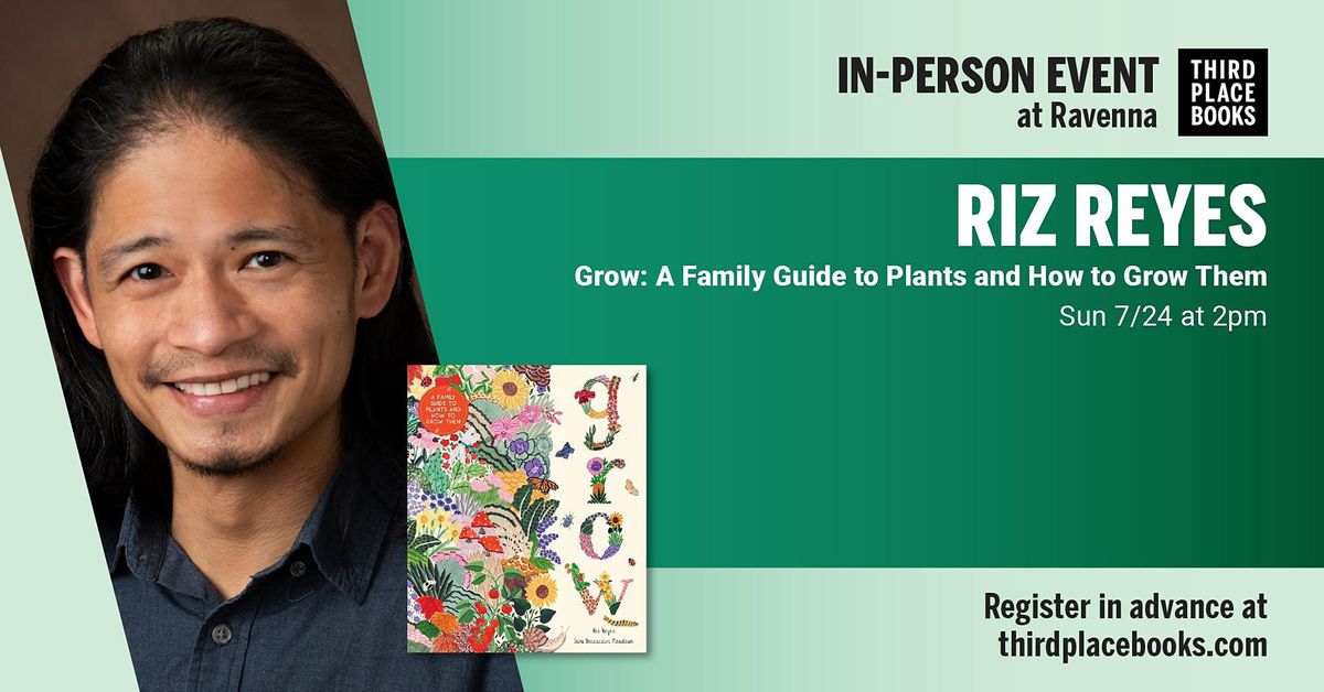 Riz Reyes presents 'Grow: A Family Guide to Plants and How to Grow Them'
