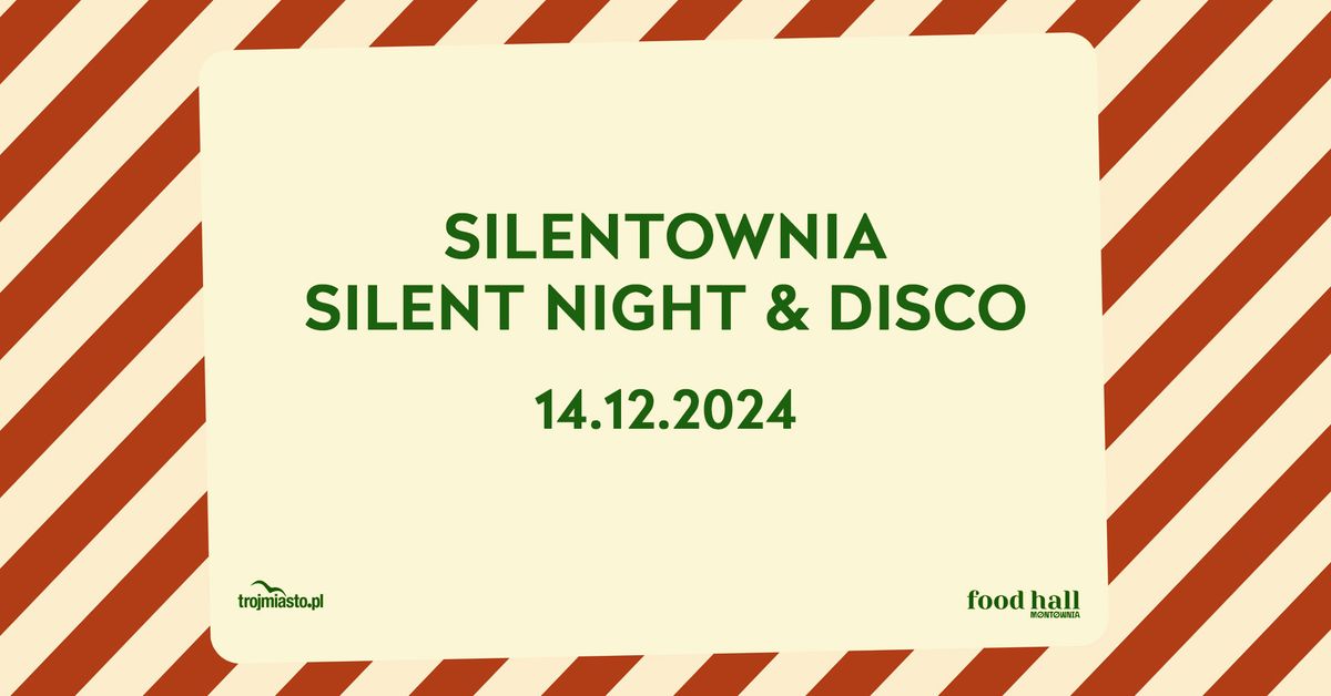 SILENTOWNIA | SILENT NIGHT & DISCO