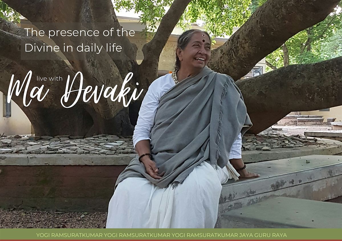 Live Satsang with Ma Devaki: The presence of the Divine in daily life