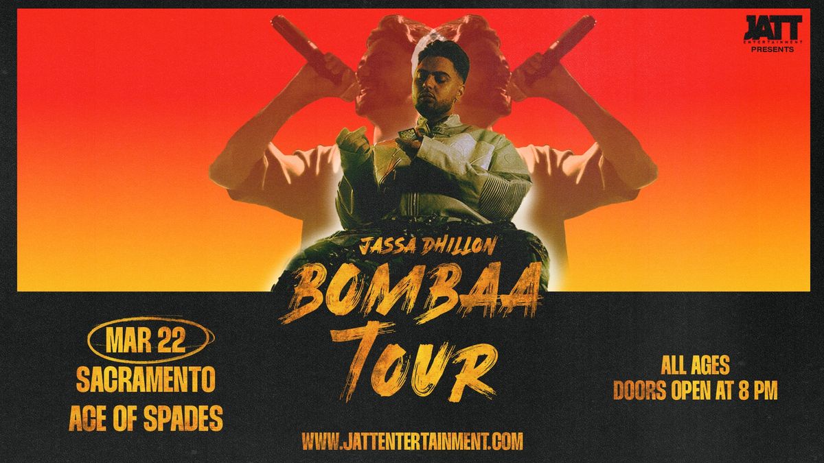 Jatt Entertainment Presents Jassa Dhillon "Bombaa Tour"