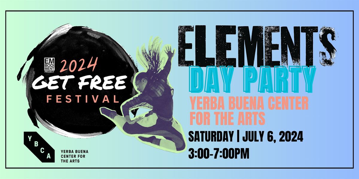 Get Free Festival 2024: Elements Day Party