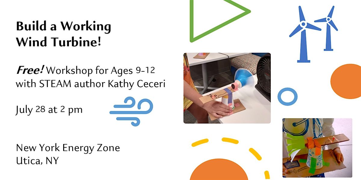 Make a Light-Up Windmill at the NY Energy Zone in Utica!