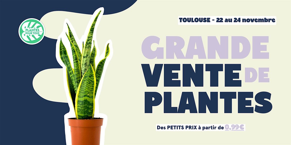 Grande Vente de Plantes - Toulouse