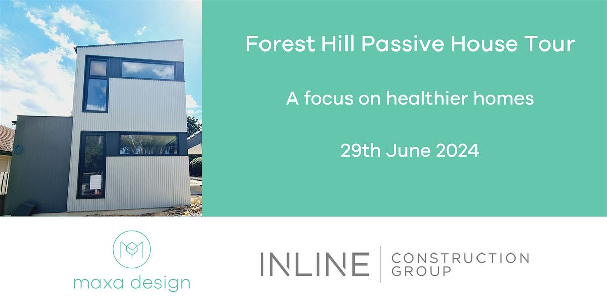 Forest Hill Passive House Tour \u2013 a focus on healthier homes