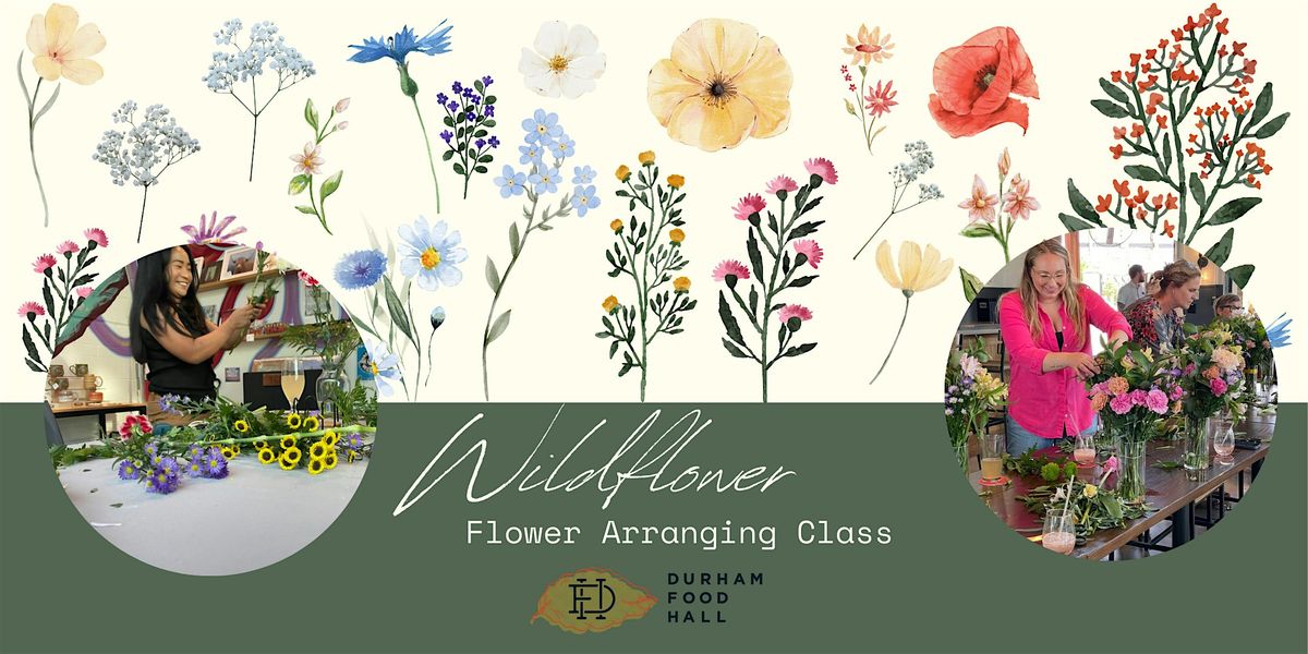 Wildflower Flower Arranging Class
