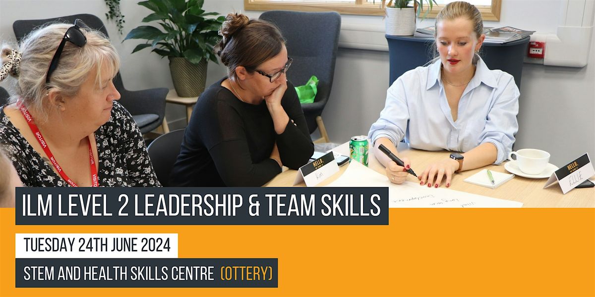 ILM Level 2 Leadership and Team Skills - Register Interest